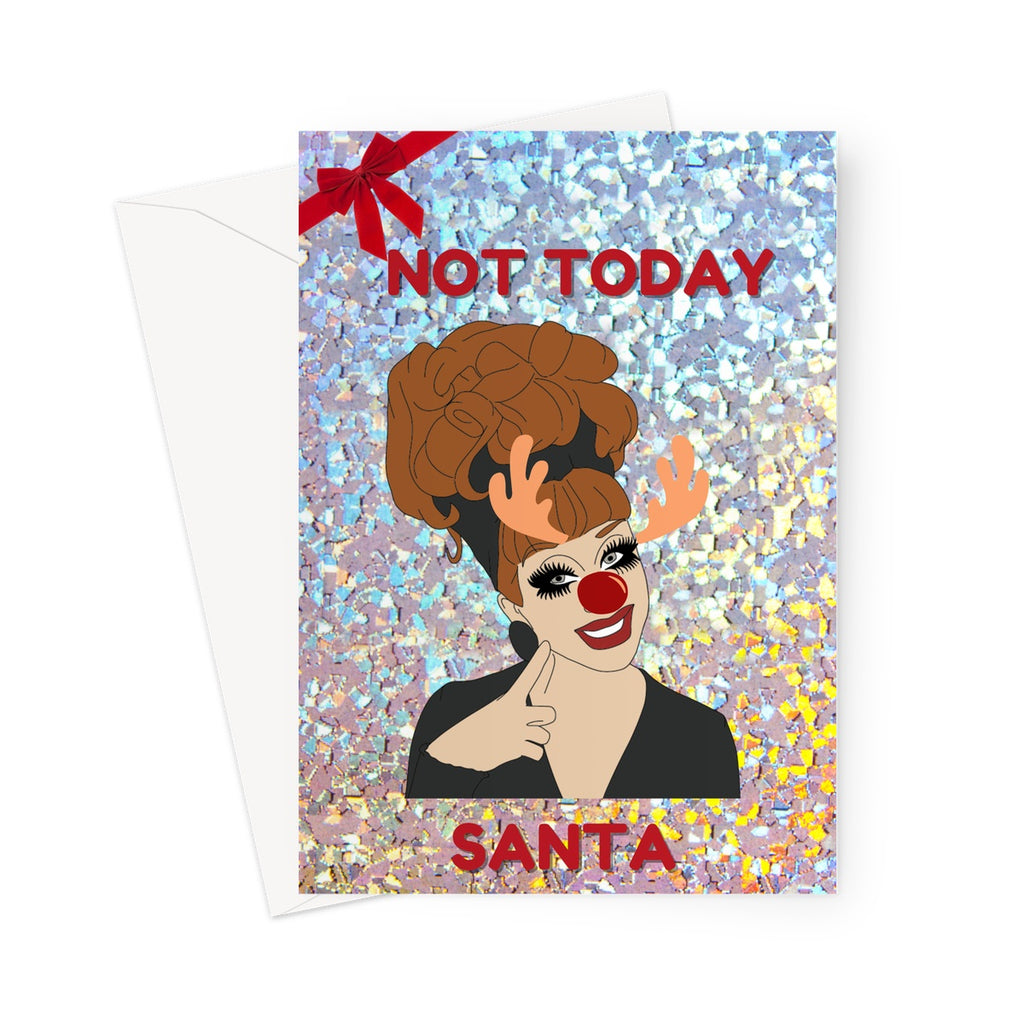 Bianca Del Rio Not Today Santa Greeting Card